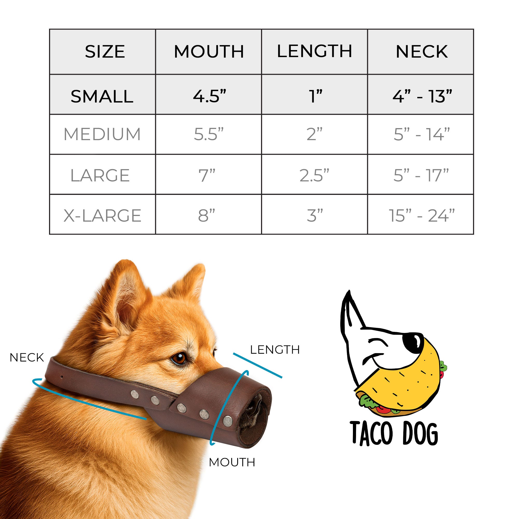 Sizing chart for Taco Dog Dog Muzzle, detailing dimensions for small, medium, large, and x-large sizes. This handmade Dog Muzzle protects your dog while preventing unwanted behavior, made with full grain leather and artisan care in La Antigua Guatemala.